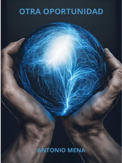 Title details for Otra Oportunidad by Antonio  Mena Oñate - Available